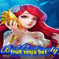 fruit ninja bet